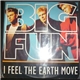 Big Fun - I Feel The Earth Move